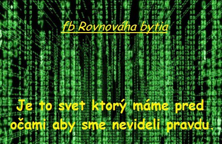 Vidíme pravdu...